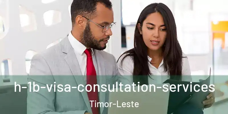h-1b-visa-consultation-services Timor-Leste